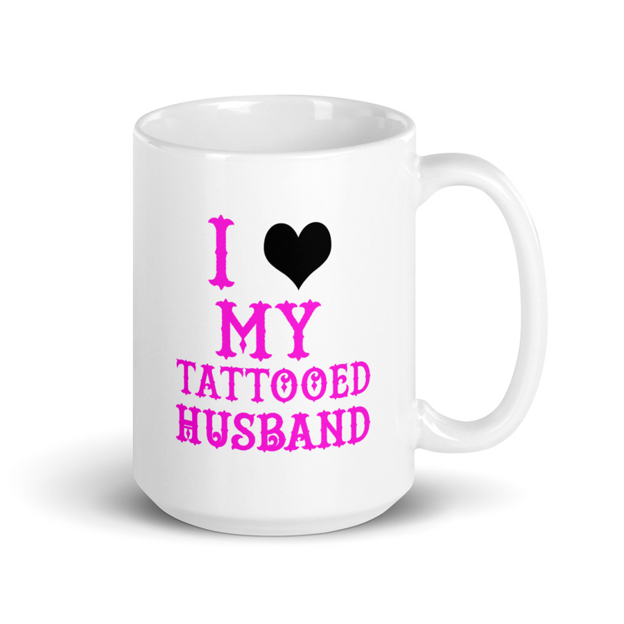 I Heart My Tattooed Husband - White Glossy Mug (Pink Print)