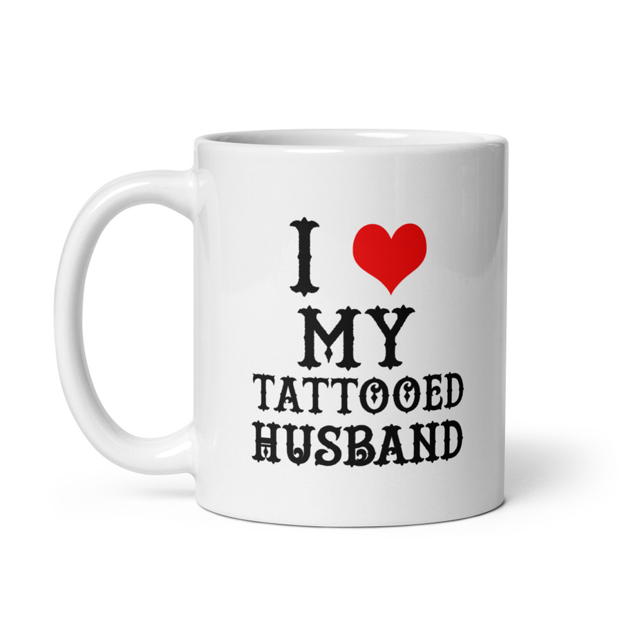 I Heart My Tattooed Husband - White Glossy Mug (Black Print)