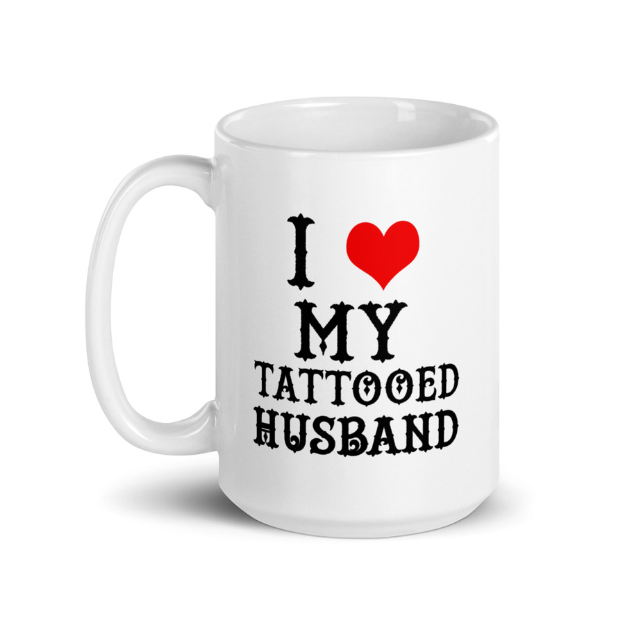 I Heart My Tattooed Husband - White Glossy Mug (Black Print)