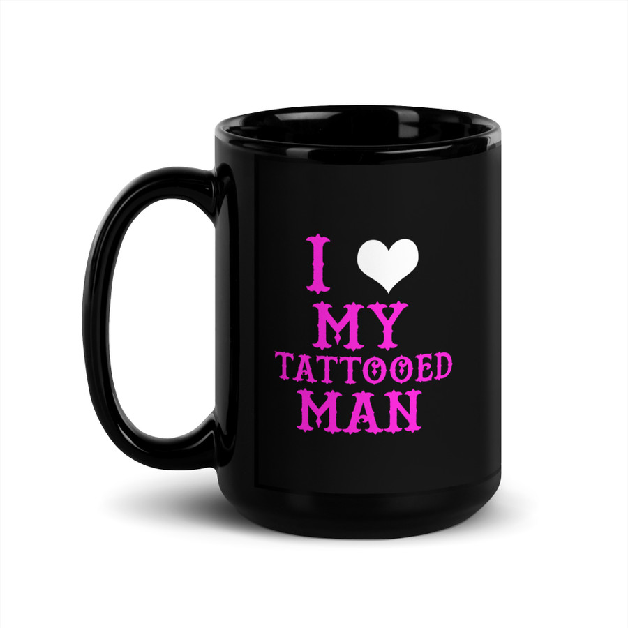 I Heart My Tattooed Man - Black Glossy Mug (Pink Print)