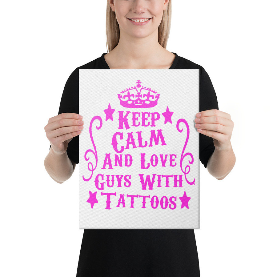 Keep Calm And Love Guys With Tattoos - Canvas (Pink Print)