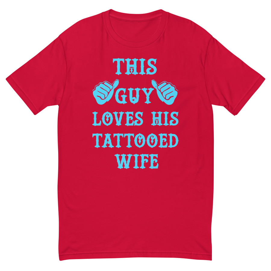Men's This Guy Loves His Tattooed Wife - Shirt (Blue Print)