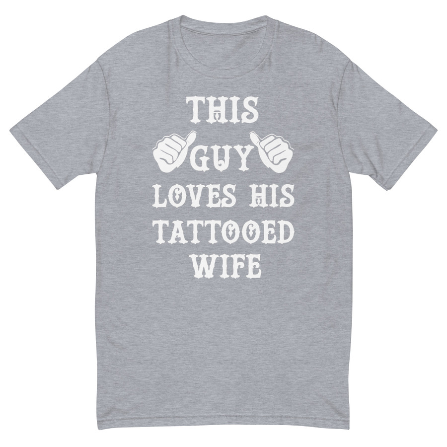 Men's This Guy Loves His Tattooed Wife - Shirt (White Print)
