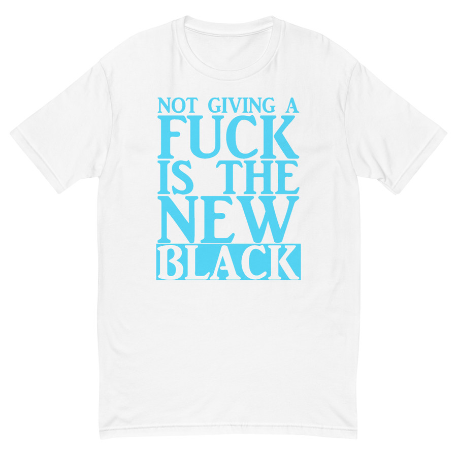 Men's Not Giving A Fuck Is The New Black - Shirt (Blue Print)