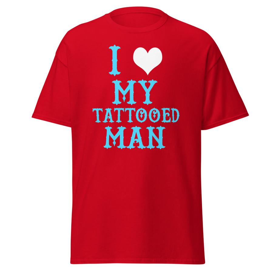 Unisex I Heart My Tattooed Man - Shirt (Blue Print)