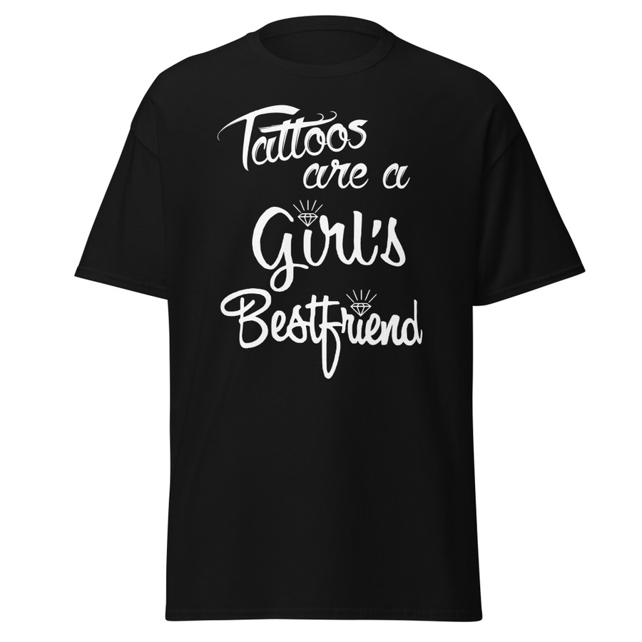 Unisex Tattoos Are A Girls Best Friend - Shirt (White Print)