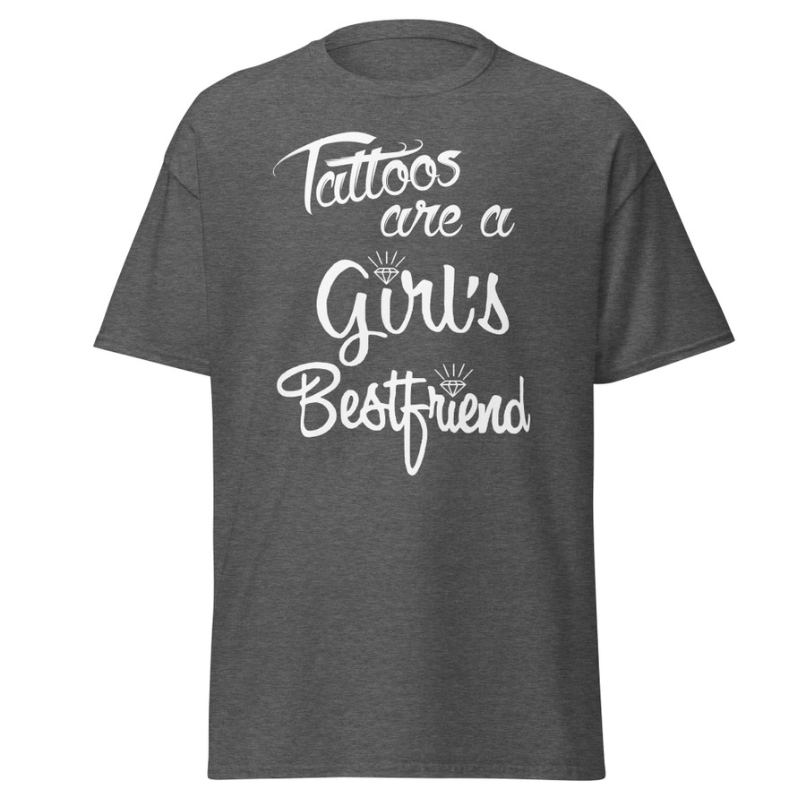 Unisex Tattoos Are A Girls Best Friend - Shirt (White Print)