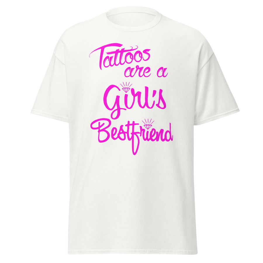Unisex Tattoos Are A Girls Best Friend - Shirt (Pink Print)