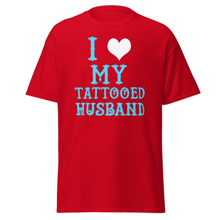 Unisex I Heart My Tattooed Husband - Shirt (Blue Print)