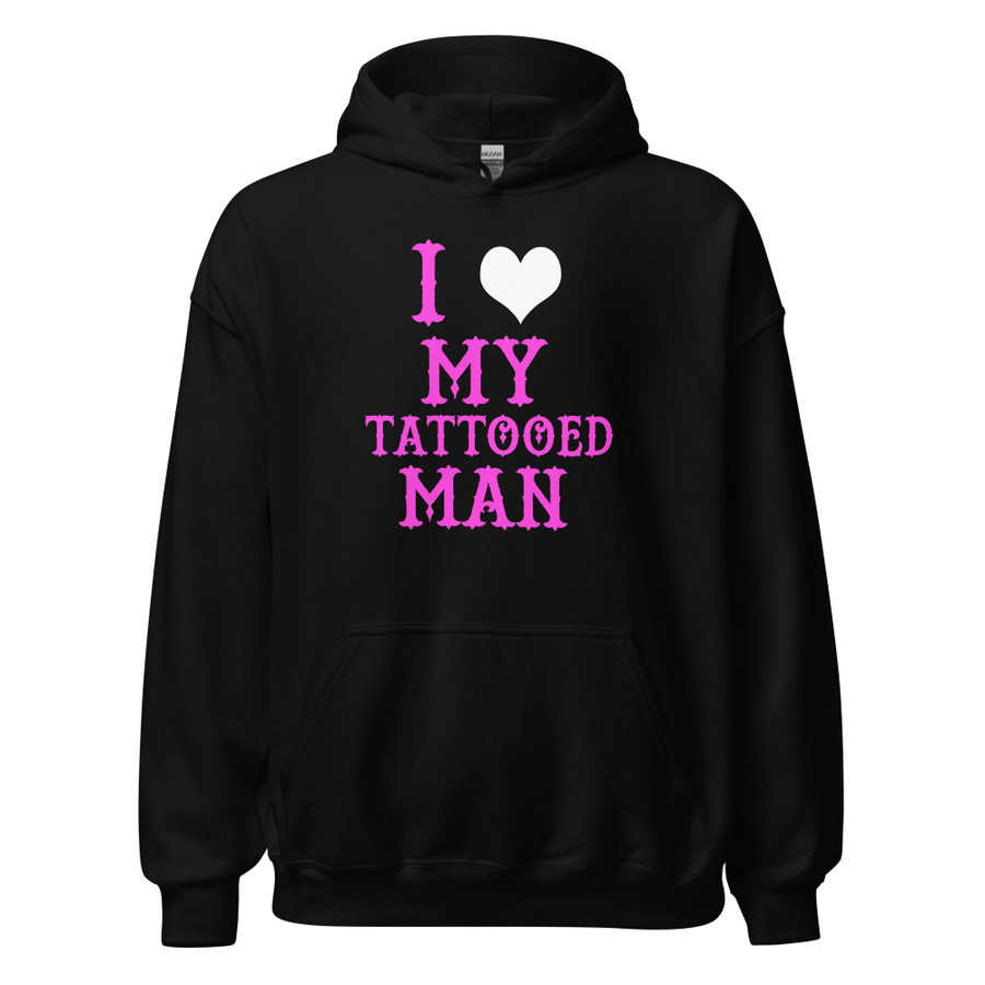 Unisex I Heart My Tattooed Man - Hoodie (Pink Print)