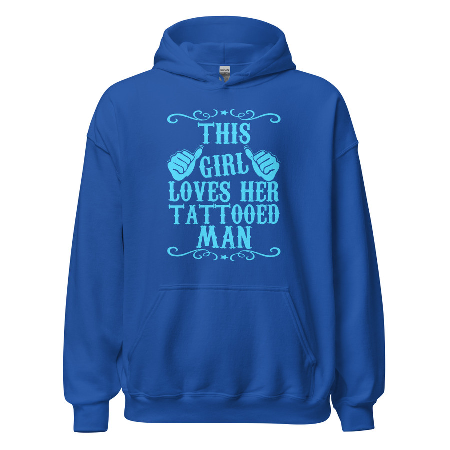 Unisex This Girl Loves Her Tattooed Man - Hoodie (Blue Print)