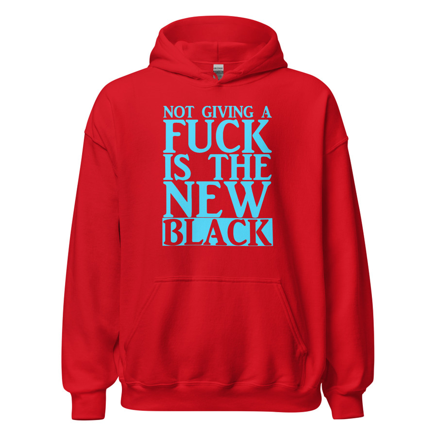 Unisex Not Giving A Fuck Is The New Black - Hoodie (Blue Print)