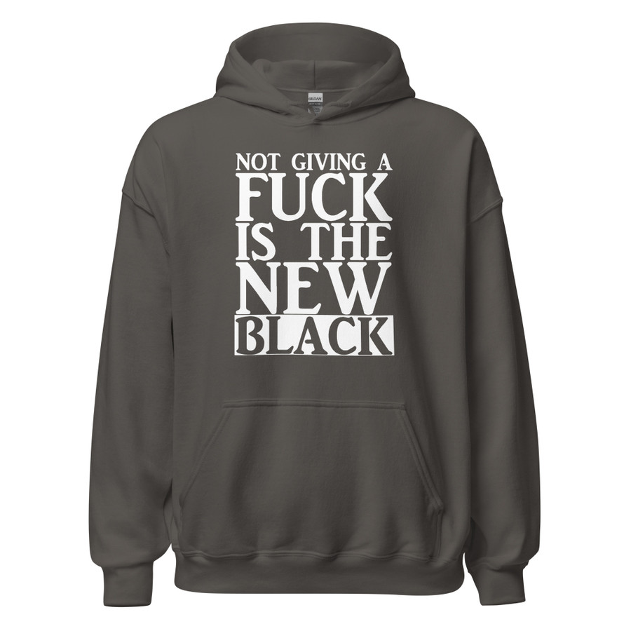 Unisex Not Giving A Fuck Is The New Black - Hoodie (White Print)