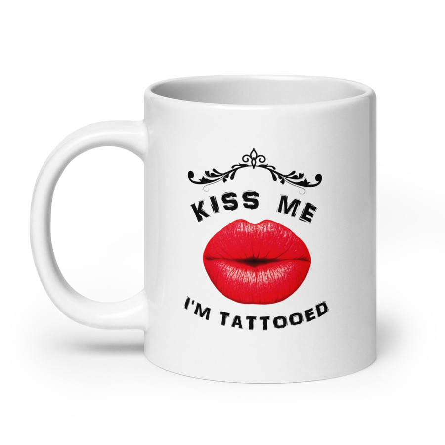 Kiss Me I Am Tattooed (Red Lips) - White Glossy Mug