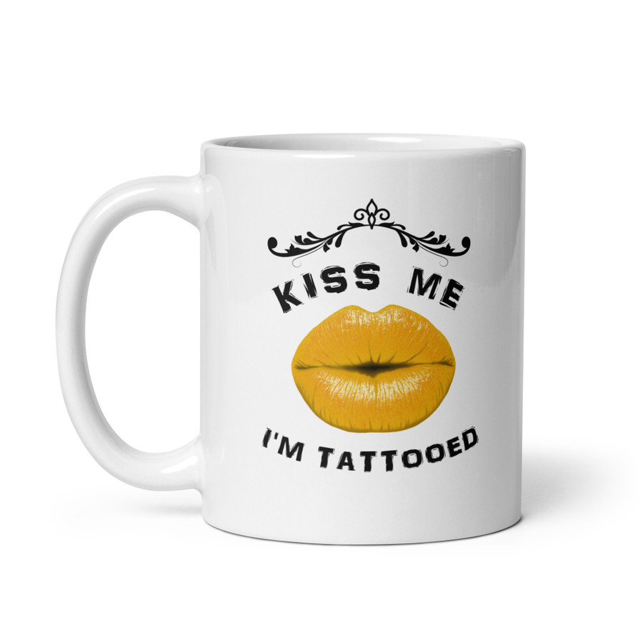 Kiss Me I Am Tattooed (Gold Lips) - White Glossy Mug