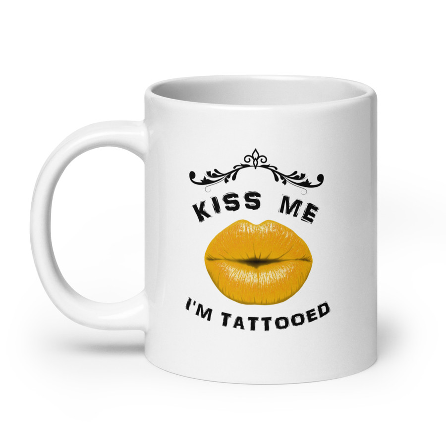 Kiss Me I Am Tattooed (Gold Lips) - White Glossy Mug