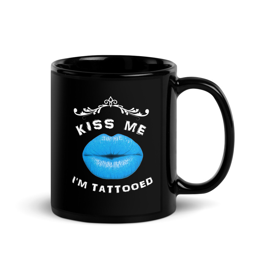 Kiss Me I Am Tattooed (Blue Lips) - Black Glossy Mug