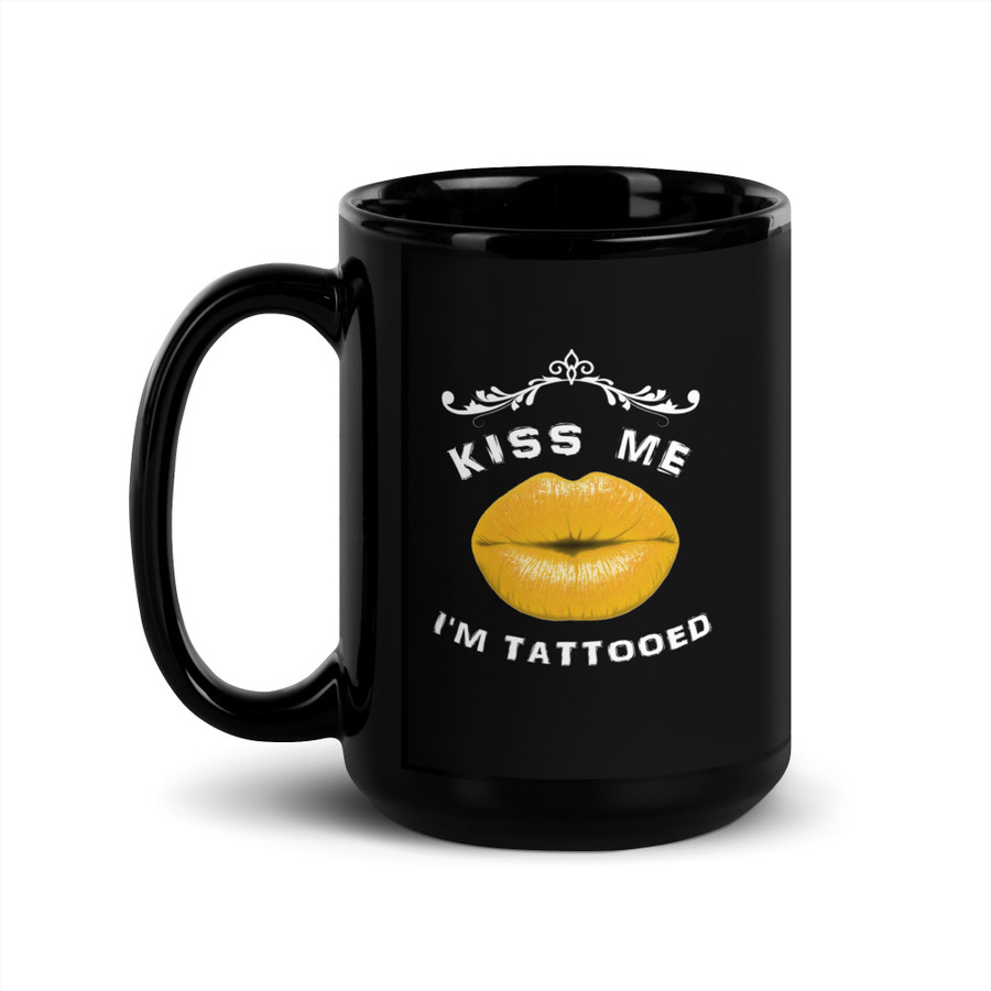 Kiss Me I Am Tattooed (Gold Lips) - Black Glossy Mug