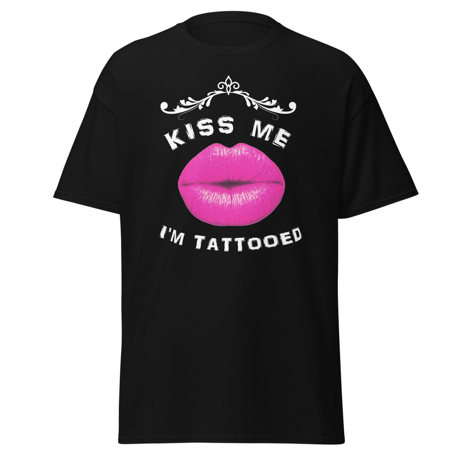 Unisex Kiss Me I Am Tattooed (Pink Lips) - Black Shirt