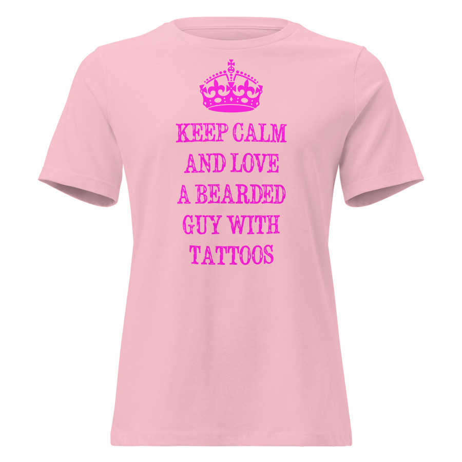Women's Keep Calm And Love A Bearded Guy With Tattoos - Shirt (Pink Print)