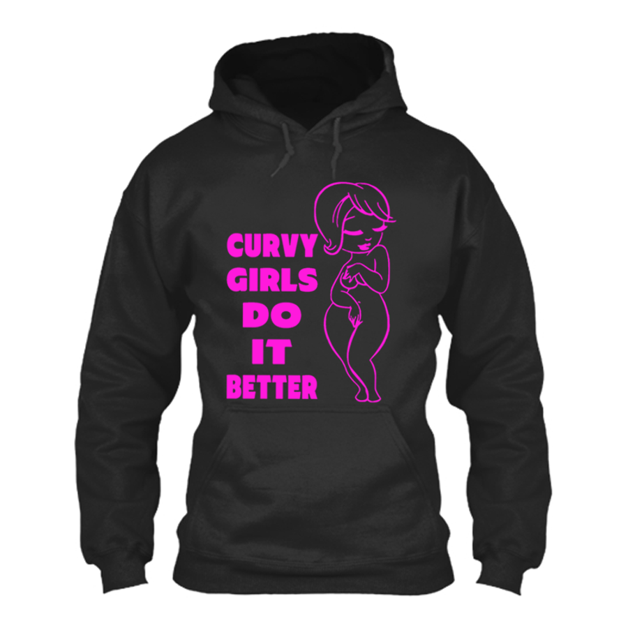 Women's Curvy Girls Do It Better - Hoodie