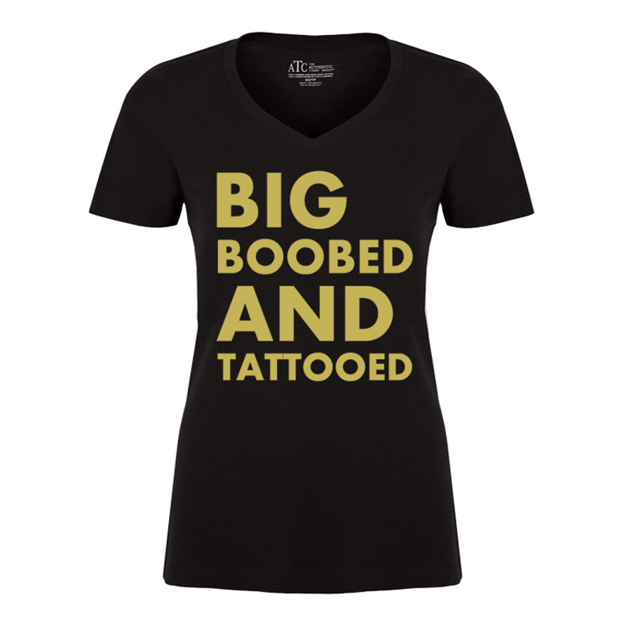 Women's Big Boobed And Tattooed - Tshirt