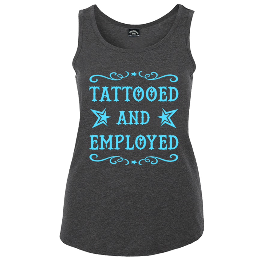 Women's Tattooed And Employed - Tank Top