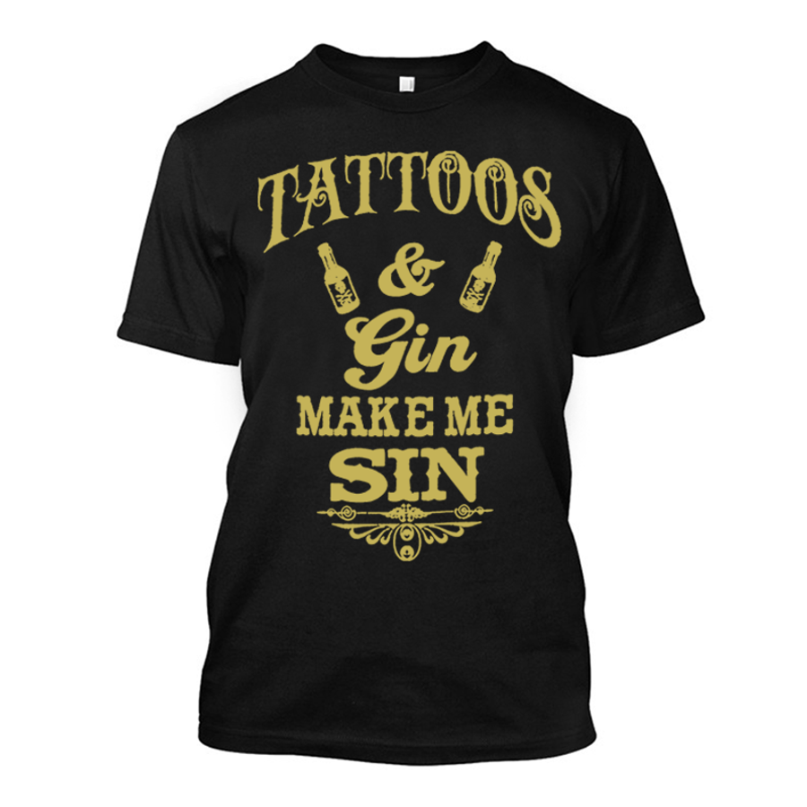 Men's Tattoos And Gin Make Me Sin - Tshirt