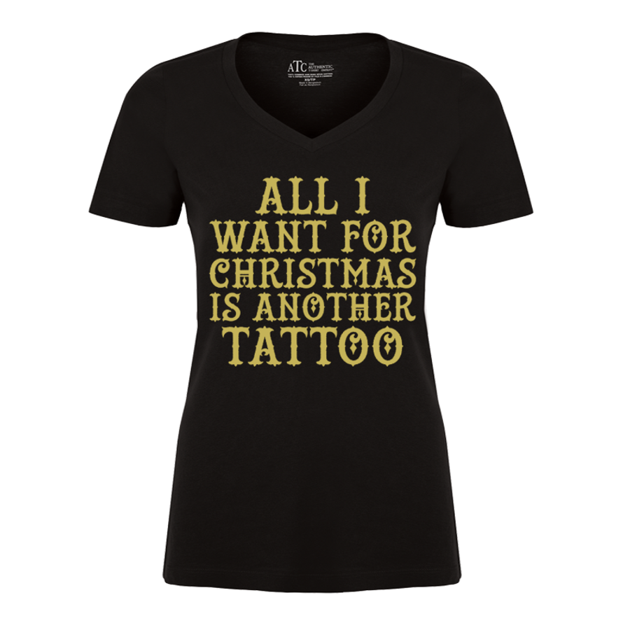 Women's All I Want For Christmas Is Another Tattoo - Tshirt