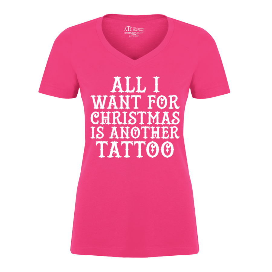 Women's All I Want For Christmas Is Another Tattoo - Tshirt