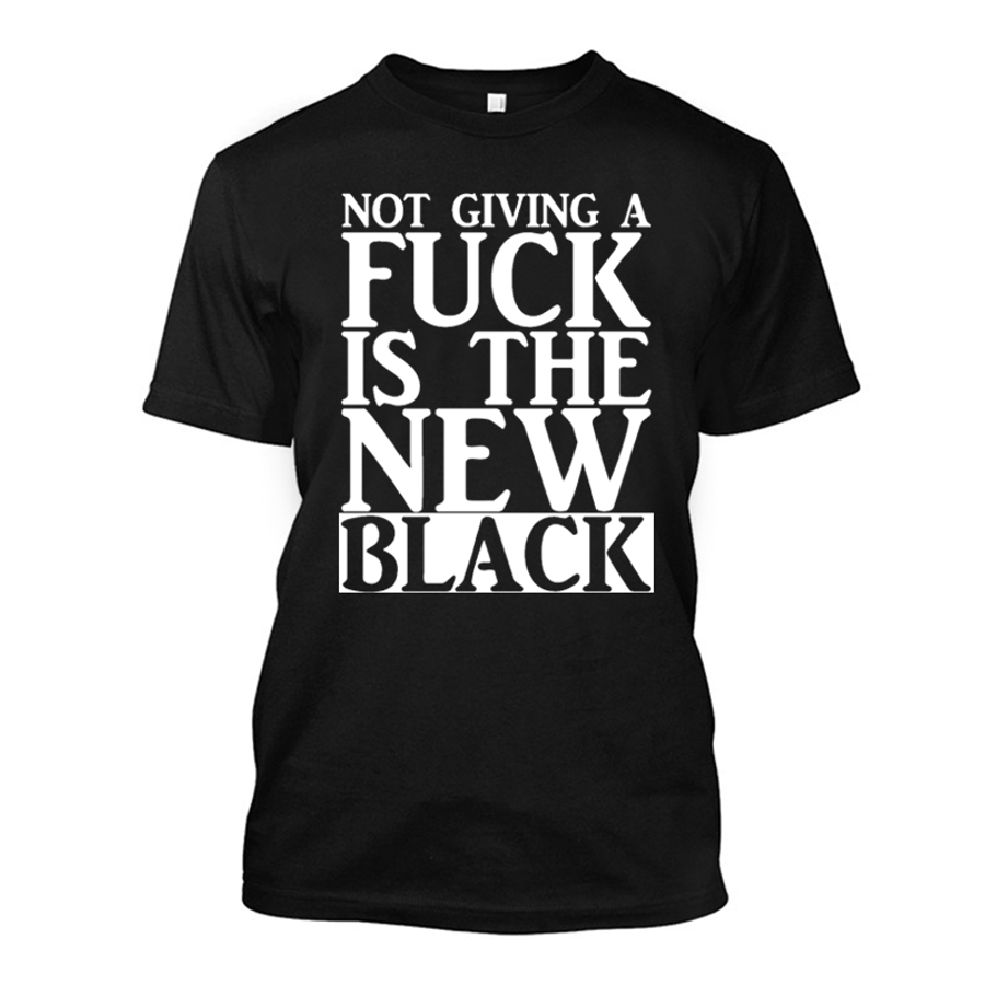 Men's Not Giving A Fuck Is The New Black - Tshirt