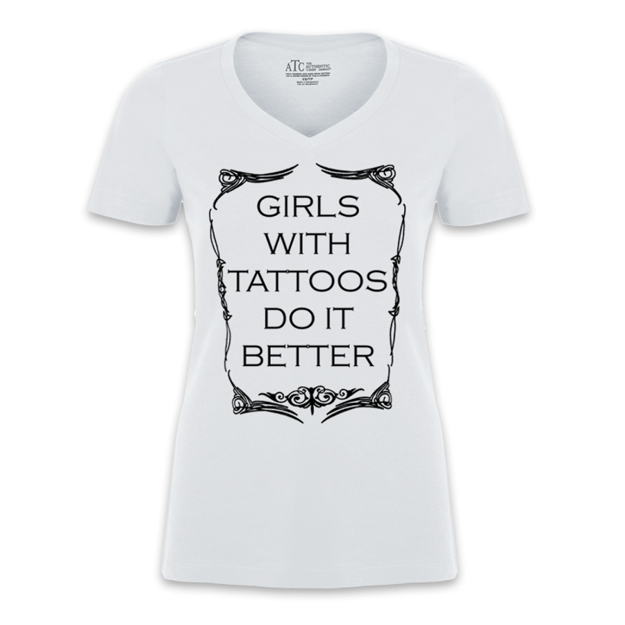 Women's Girls With Tattoos Do It Better - Tshirt