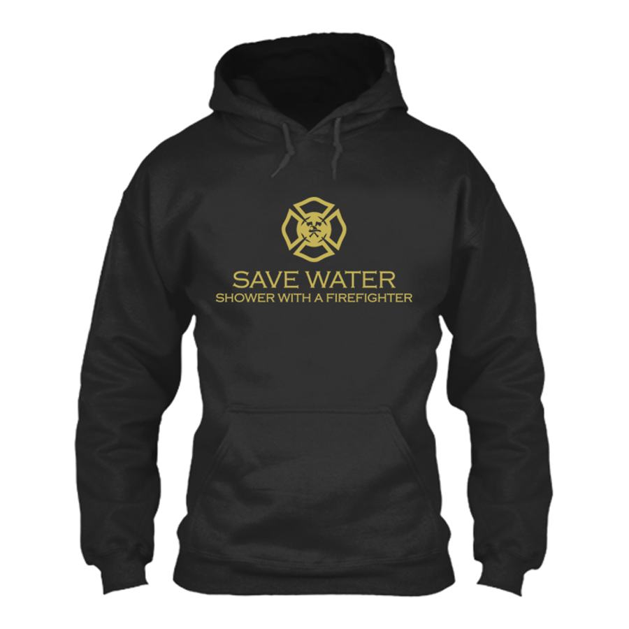 Women's Save Water Shower With A Firefighter - Hoodie