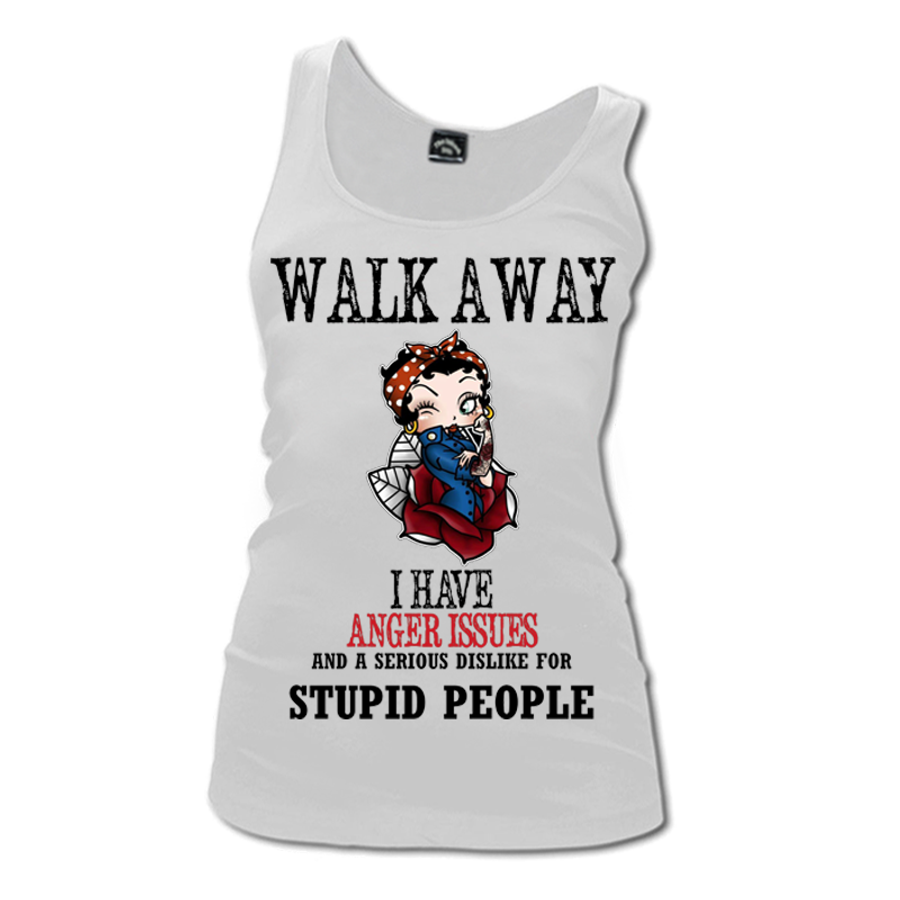 Women's Walk Away I Have Anger Issues And A Serious Dislike For Stupid People - Tank Top