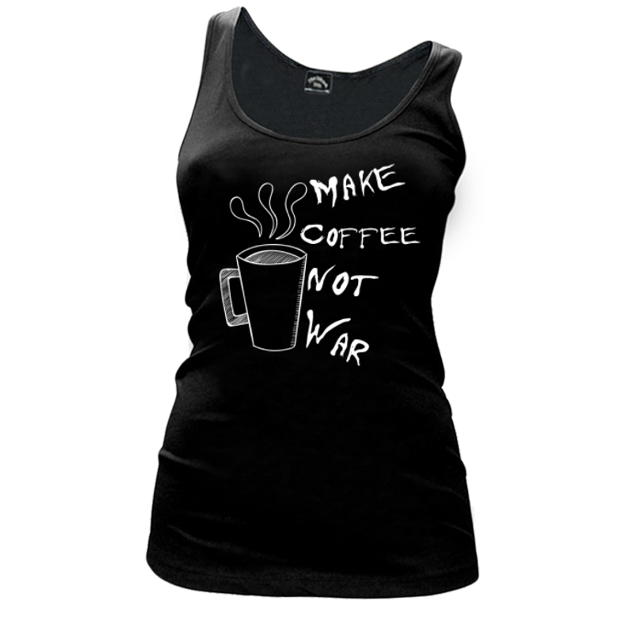 Women's Make Coffee Not War - Tank Top
