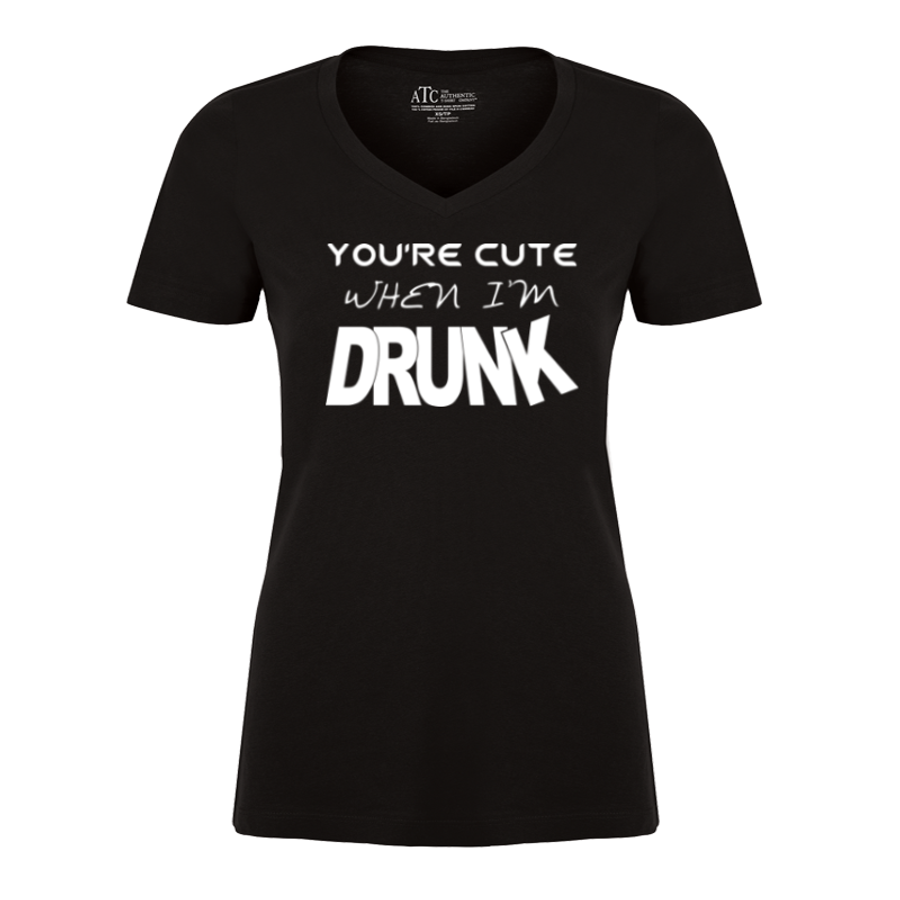 Women's You'Re Cute When I'M Drunk - Tshirt