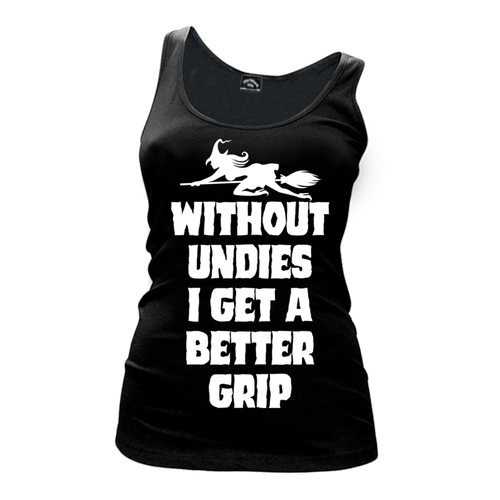 Women's Without Undies I Get A Better Grip (Halloween) - Tank Top - The ...