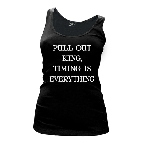 Women's Pull Out King Timing Is Everything Tank Top The Inked Boys Shop
