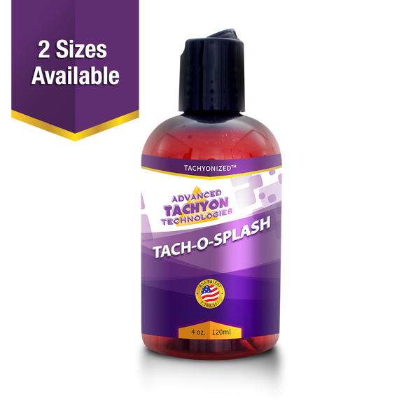 Tachyonized Tach-O-Splash - All Time Best Seller Tachyonized Tach-O-Splash - All Time Best Seller