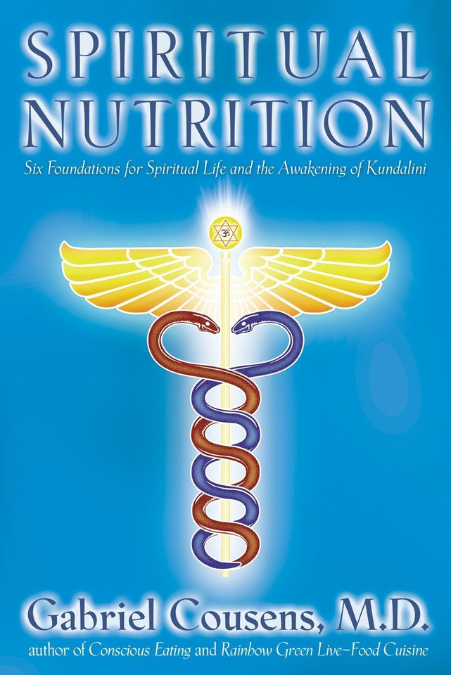 Spiritual Nutrition by Gabriel Cousens - English only