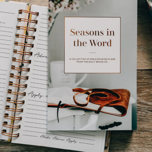 Seasons in the Word | Bible Reading Plans