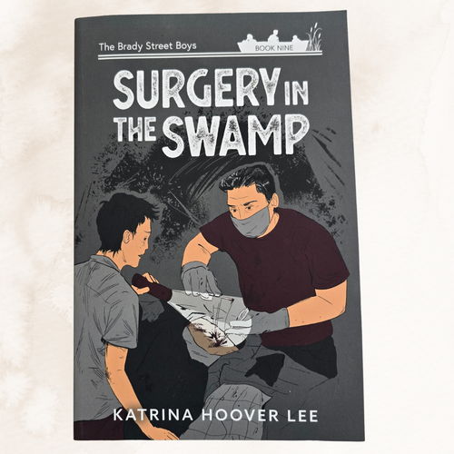 Surgery In The Swamp (The Brady Street Boys)