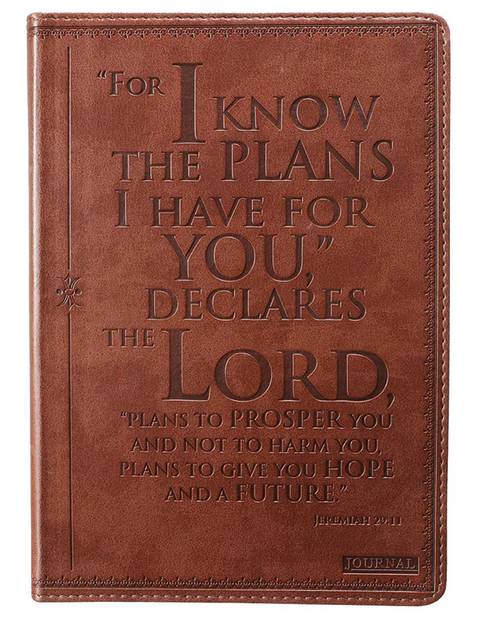 For I Know The Plans I Have For You.. Faux Leather Journal