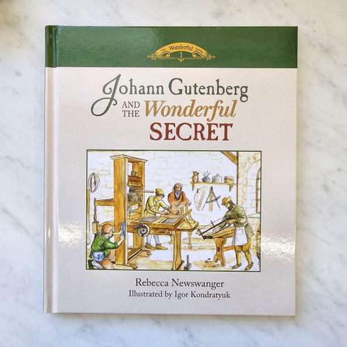 Johann Gutenberg And The Wonderful Secret