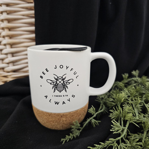 Bee Joyful Always White Cork Bottom Mug Bee Joyful Always White Cork Bottom Mug