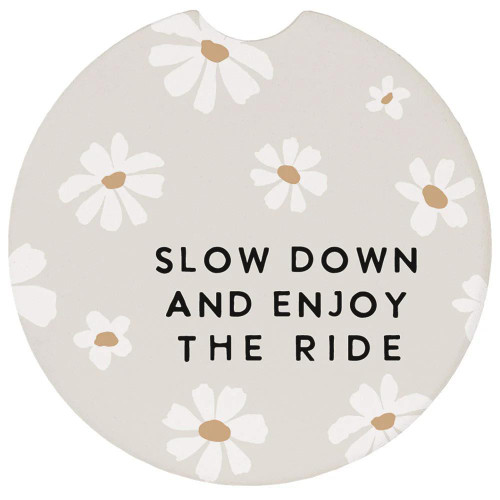 Slow Down Enjoy Coasters