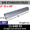 6"ID x 48" 304 Stainless Steel Straight Cut Exhaust Stack 11-648 SS