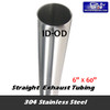 11-660 SS 6"ID x 60" 304 Stainless Steel Straight Cut Exhaust Stack