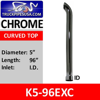 5" x 96" Curved Exhaust Tip with ID Bottom CHROME K5-96EXC 5" x 96" Curved Exhaust Tip with ID Bottom CHROME K5-96EXC