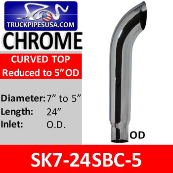 7" x 24" Curved Exhaust Tip with 5" OD Bottom CHROME SK7-24SBC-5 7" x 24" Curved Exhaust Tip with 5" OD Bottom CHROME SK7-24SBC-5